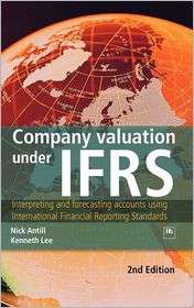 Company Valuation Under IFRS Interpreting and Forecasting Accounts 