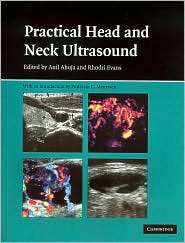 Practical Head and Neck Ultrasound, (0521683211), Anil T. Ahuja 