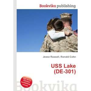  USS Lake (DE 301) Ronald Cohn Jesse Russell Books