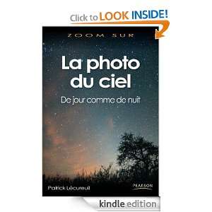 La photo du ciel De jour comme de nuit (Zoom sur) (French Edition 