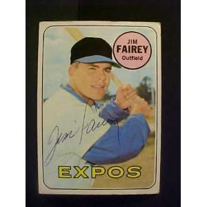  Jim Fairey Montreal Expos #117 1969 Topps Autographed 
