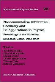 Noncommutative Differential Geometry and Its Applications to Physics 