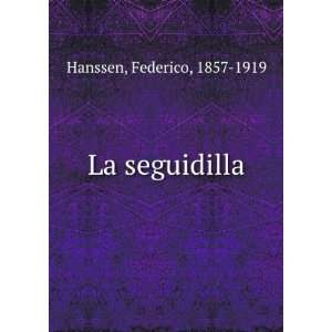  La seguidilla Federico, 1857 1919 Hanssen Books
