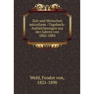   Jahren von 1863 1884 Feodor von, 1821 1890 Wehl  Books