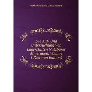   , Volume 1 (German Edition) Moritz Ferdinand Gaetzschmann Books