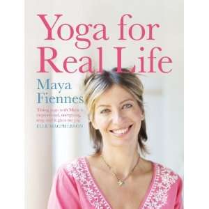 Yoga for Real Life [Paperback] Maya Fiennes Books