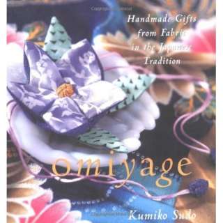 Omiyage  Handmade Gifts from Fabric in the Japanese Tradition Kumiko 