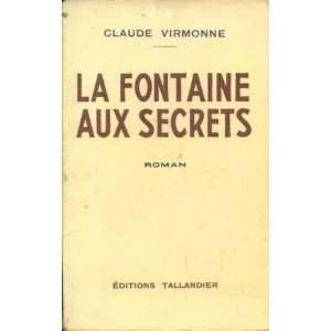  La fontaine aux secrets Virmonne Claude Books