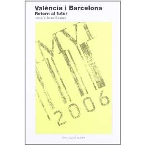Valencia I Barcelona, Retorn Al Futur LExposicio Regional de 1909 