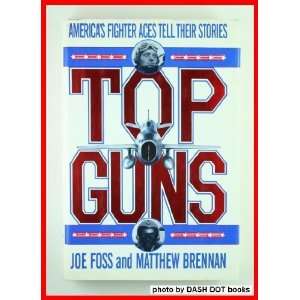  Top Guns [Hardcover] Joe Foss Books