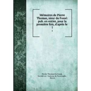   de l histoire de Normandie , Rouen Pierre Thomas Du FossÃ© Books