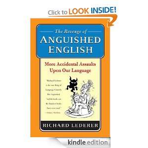 The Revenge of Anguished English More Accidental Assaults Upon Our 