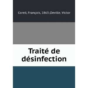 TraitÃ© de dÃ©sinfection FranÃ§ois, 1863 ,Deville, Victor 