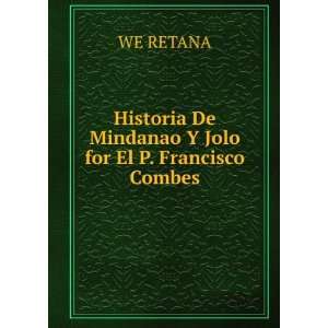   De Mindanao Y Jolo for El P. Francisco Combes WE RETANA Books