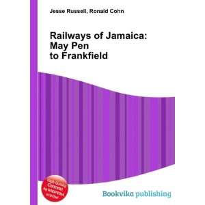   of Jamaica May Pen to Frankfield Ronald Cohn Jesse Russell Books