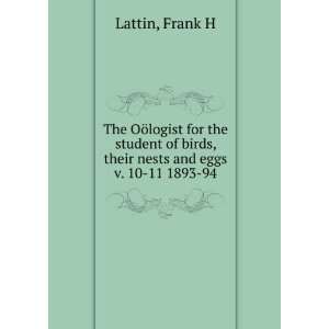   birds, their nests and eggs. v. 10 11 1893 94 Frank H Lattin Books