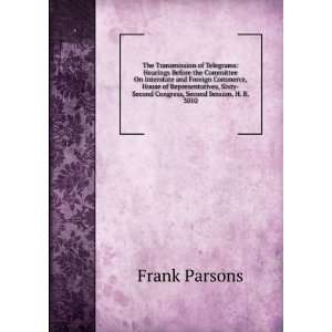    Second Congress, Second Session, H. R. 3010 Frank Parsons Books