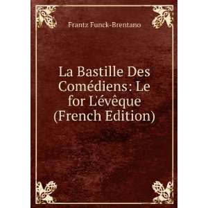   Le for LÃ©vÃªque (French Edition) Frantz Funck Brentano Books