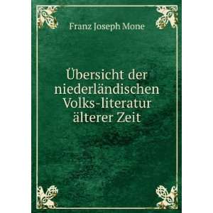   ¤ndischen Volks literatur Ã¤lterer Zeit Franz Joseph Mone Books