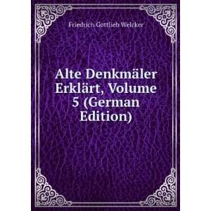   ¤rt, Volume 5 (German Edition) Friedrich Gottlieb Welcker Books