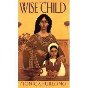  Wise Child [Mass Market Paperback] Monica Furlong Books