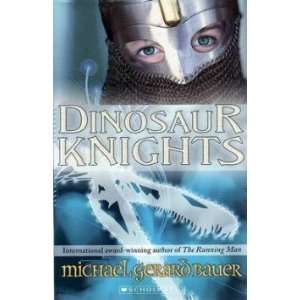 Dinosaur Knights MICHAEL G BAUER Books