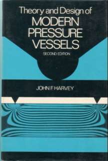   and Design of Modern Pressure Vessels (9780442231842) John F. Harvey