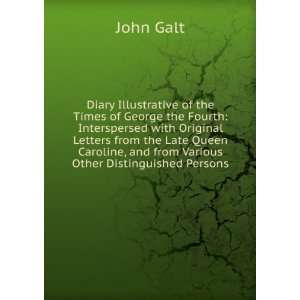   , and from Various Other Distinguished Persons John Galt Books