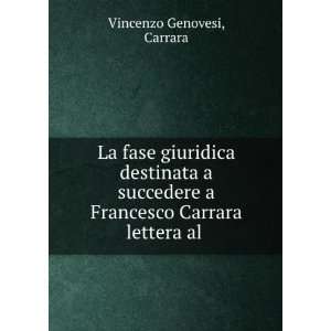   Francesco Carrara lettera al . Carrara Vincenzo Genovesi Books