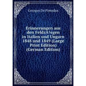   1849 (Large Print Edition) (German Edition) Georges De Pimodan Books