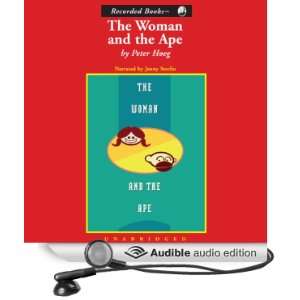  The Woman and the Ape (Audible Audio Edition) Peter Høeg 