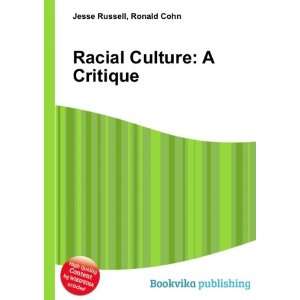  Racial Culture A Critique Ronald Cohn Jesse Russell 