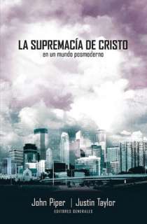  & NOBLE  La supremacia de Cristo en un mundo postmoderno by John 
