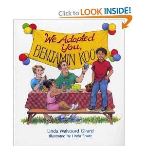   We Adopted You, Benjamin Koo [Paperback] Linda Walvoord Girard Books