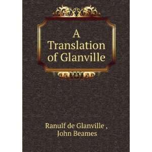   Translation of Glanville John Beames Ranulf de Glanville  Books