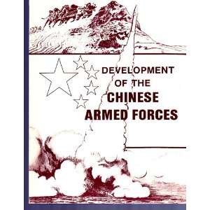  Development of the Chinese Armed Forces Paul H. B. Godwin Books