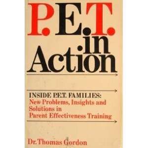  P.E.T. In Action Dr. Thomas Gordon Books