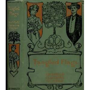  Tangled Flags A Novel Archibald Clavering Gunter Books