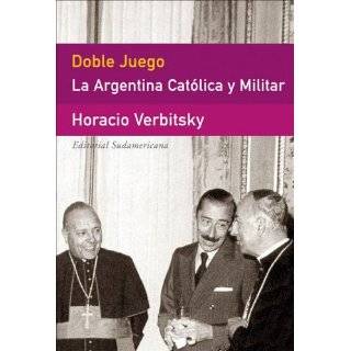 La Argentina Catolica Y Militar / the Catholic and Military Argentina 