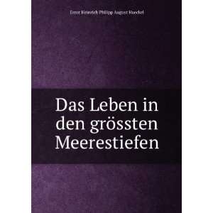   grÃ¶ssten Meerestiefen Ernst Heinrich Philipp August Haeckel Books