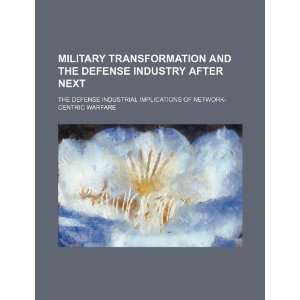  Military transformation and the defense industry after 