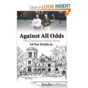 Against All Odds Ed Van Winkle Jr.  Kindle Store