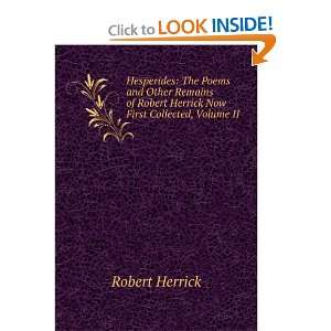   Robert Herrick Now First Collected, Volume II Robert Herrick Books