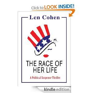 The Race of Her Life A Political Suspense Thriller Len Cohen  