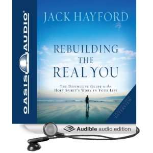   Rebuilding The Real You (Audible Audio Edition) Jack W Hayford Books