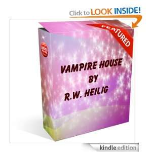 Vampire House R.W. Heilig  Kindle Store