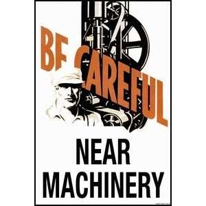 Be Careful Near Machinery   12x18 Gallery Wrapped Canvas 
