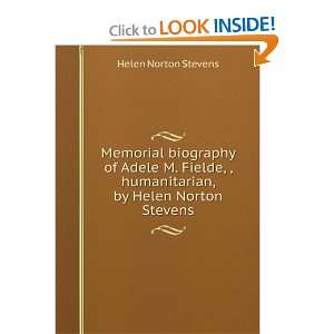   , Humanitarian, by Helen Norton Stevens Helen Norton Stevens Books