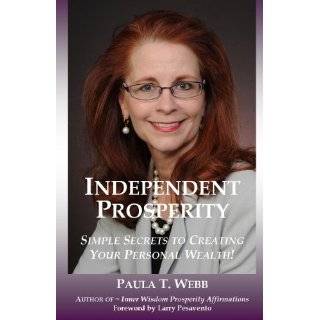 Independent Prosperity ~ Simple Secrets to Creating Your Personal 