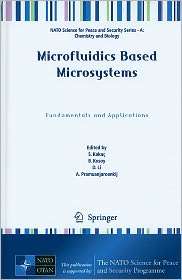 Microfluidics Based Microsystems Fundamentals and Applications 